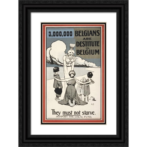 John Hassall 17x24 Black Ornate Framed Double Matted Museum Art Print Titled: 3,000,000 Belgians Are Destitute in Belgium. They Must Not Starve. Support the Local Fund (1915)