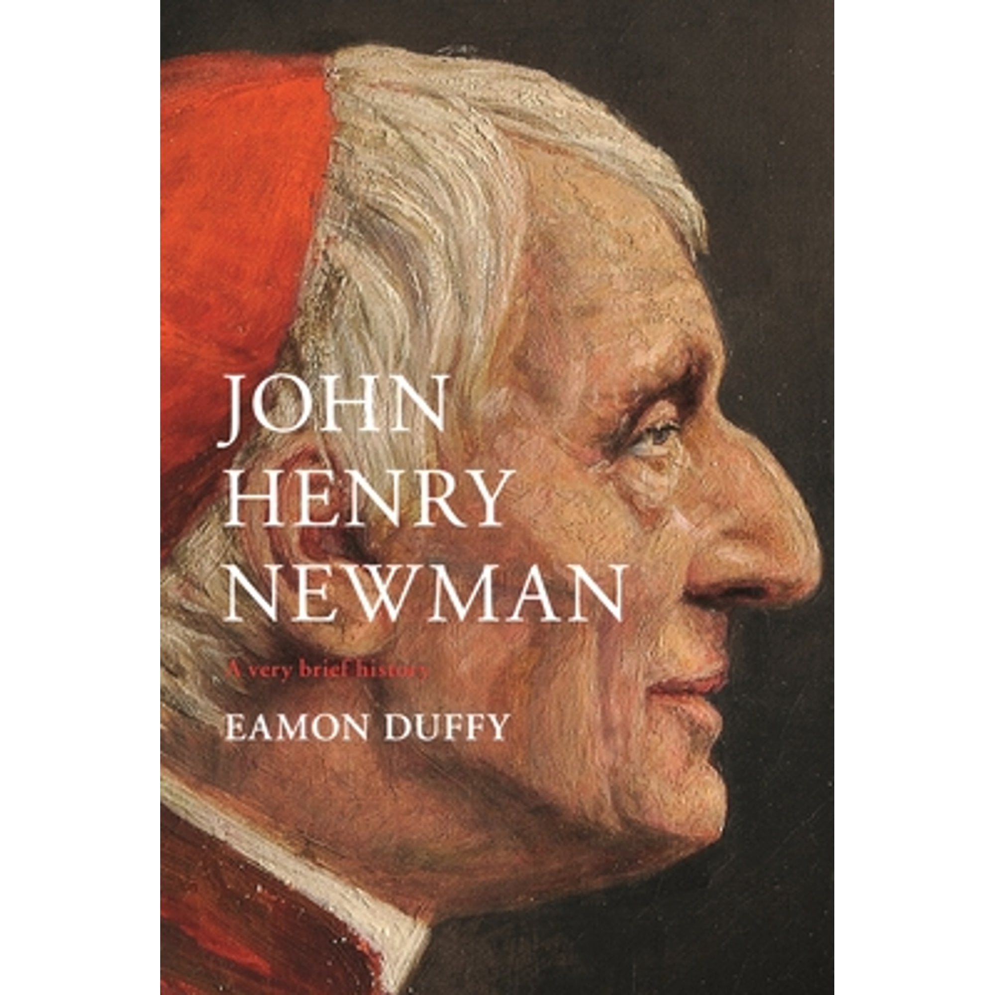 Pre-Owned John Henry Newman: A Very Brief History (Hardcover) by Eamon Duffy