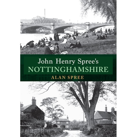 John Henry Spree's Nottinghamshire (Paperback)