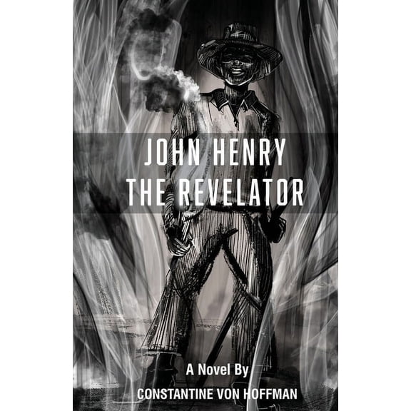 John Henry the Revelator, (Paperback)