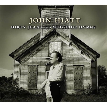 John Hiatt - Dirty Jeans and Mudslide Hymns - Country - CD