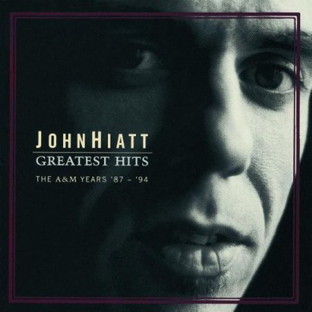 John Hiatt - Greatest Hits: The A&M Years 87-94 - Music & Performance - CD