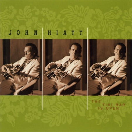 John Hiatt - The Tiki Bar Is Open - Music & Performance - CD