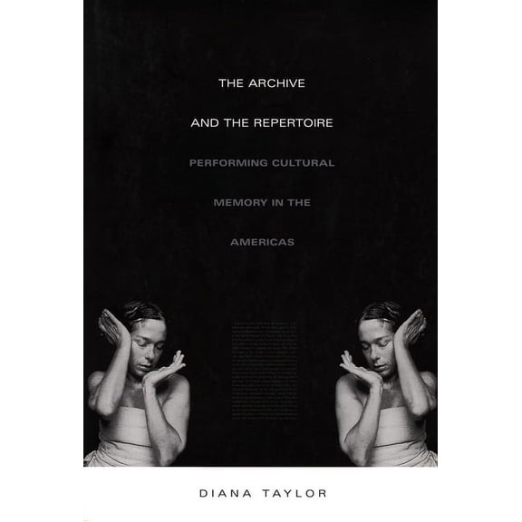John Hope Franklin Center Book The Archive and the Repertoire: Performing Cultural Memory in the Americas, (Paperback)