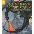 thumbnail image 1 of Pre-Owned John Howe Forging Dragons: Inspirations, Approaches and Techniques for Drawing and Painting Dragons Paperback, 1 of 1