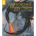 thumbnail image 1 of Pre-Owned John Howe Forging Dragons: Inspirations, Approaches and Techniques for Drawing and Painting Dragons Paperback, 1 of 1