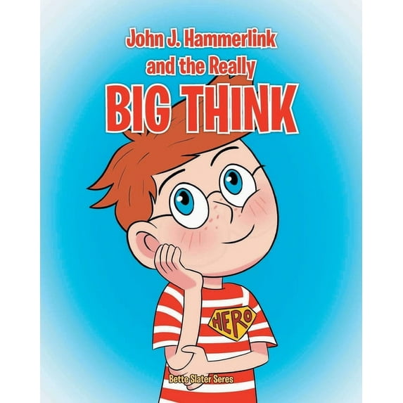 John J Hammerlink and the Really Big Think, (Paperback)