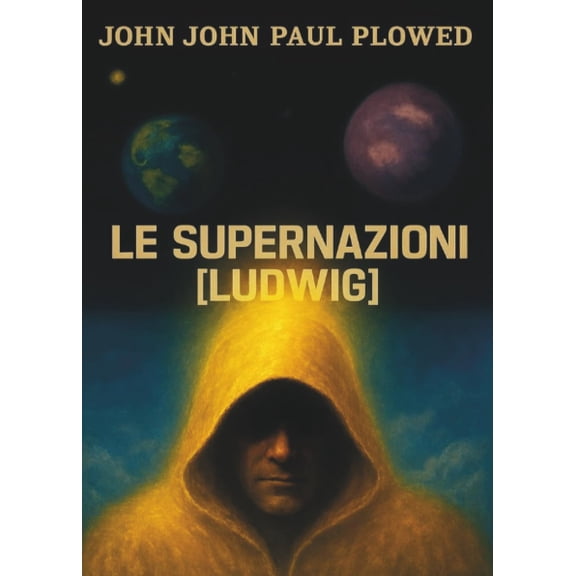 John John Paul Plowed Le Supernazioni (Ludwig) (Paperback)