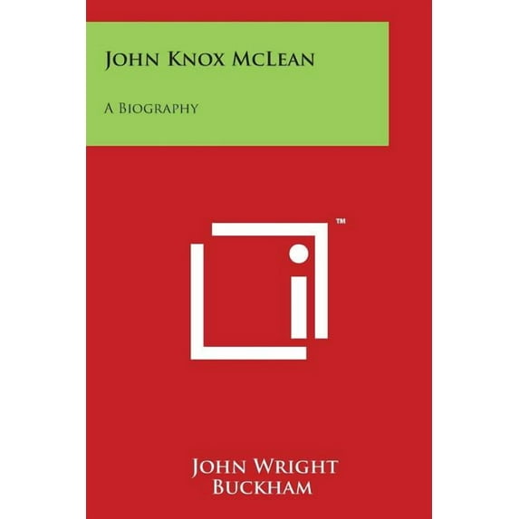 John Knox McLean : A Biography