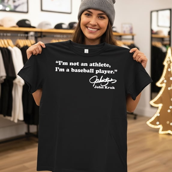 John Kruk I’m Not An Athlete I’m a Baseball Player T-Shirt