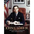 thumbnail image 1 of Pre-Owned John L. Loeb Jr.: Reflections, Memories and Confessions (Hardcover) 0976204312 9780976204312, 1 of 1