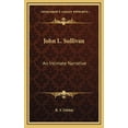 thumbnail image 1 of John L. Sullivan : An Intimate Narrative (Hardcover), 1 of 1