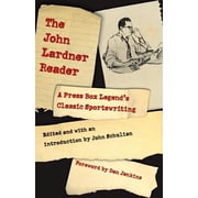 The John Lardner Reader A Press Box Legends Classic Sportswriting, Paperback