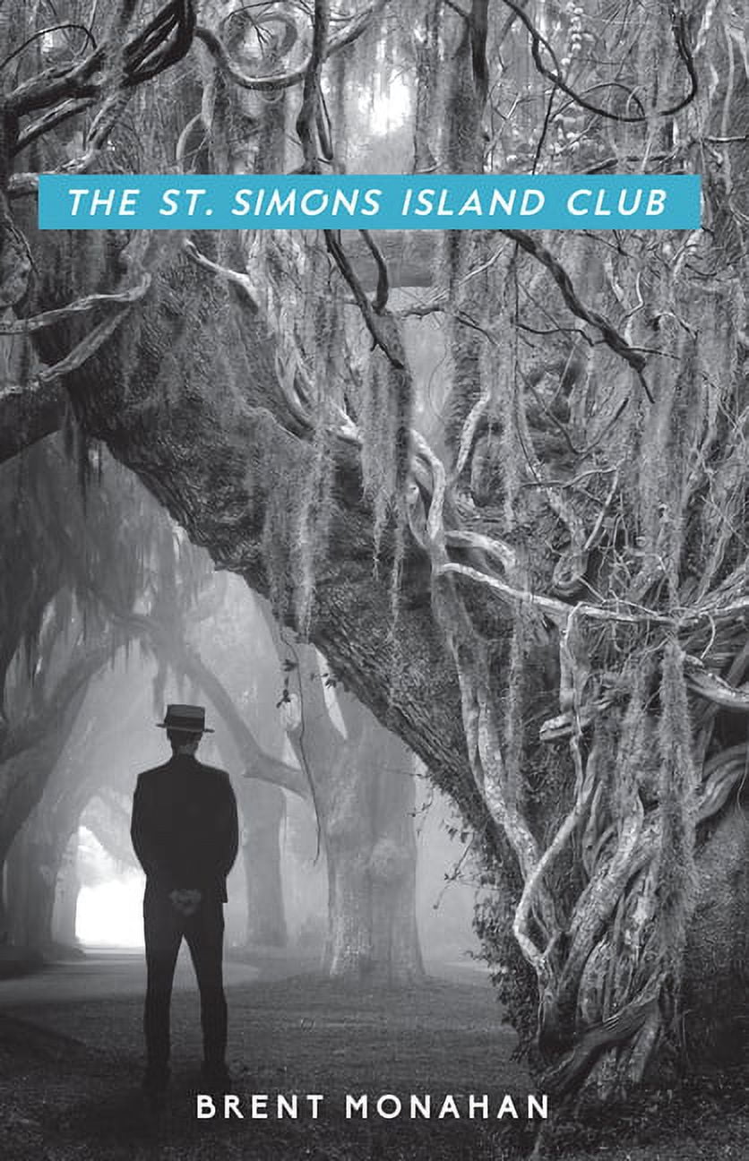 John Le Brun Novel The St. Simons Island Club: A John Le Brun Novel, Book 4, Book 4, (Hardcover)