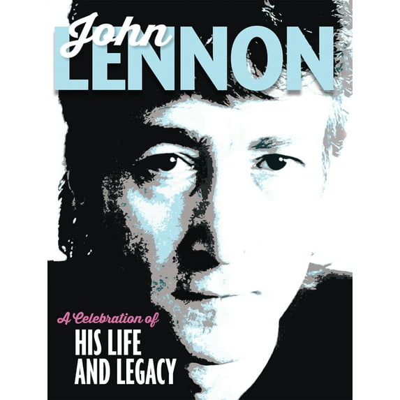 John Lennon : A Celebration of His Life and Legacy (Paperback)