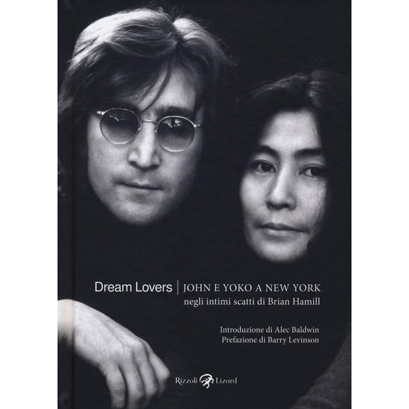 John Lennon,Bri Dream lovers. John e Yoko a New York negli intimi scatti di Brian H (Paperback)