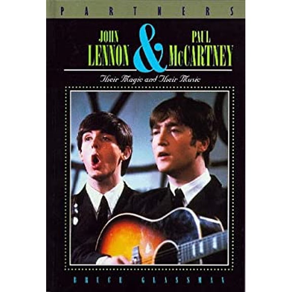 Pre-Owned John Lennon and Paul McCartney: Their Magic and Their Music (Library Binding) 1567111351 9781567111354