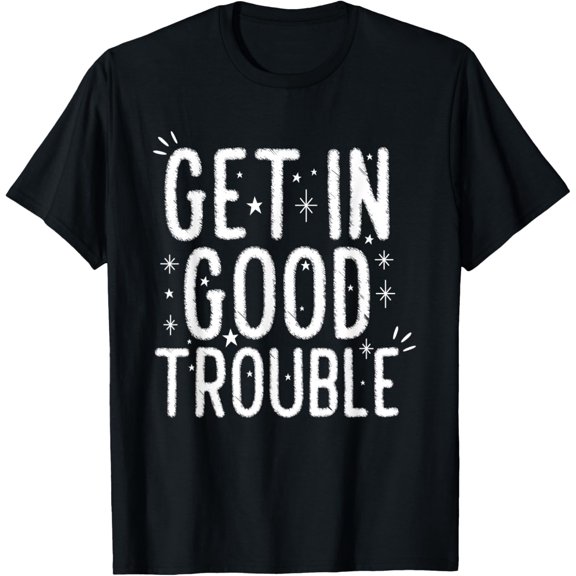 John Lewis Get in Good Necessary Trouble Social Justice T-Shirt