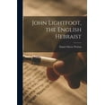 thumbnail image 1 of John Lightfoot, the English Hebraist [microform] (Paperback), 1 of 1