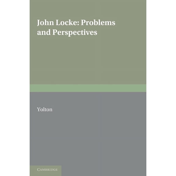 John Locke: Problems and Perspectives: A Collection of New Essays, (Paperback)