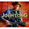 thumbnail image 1 of John Long - Stand Your Ground - Music & Performance - CD, 1 of 1