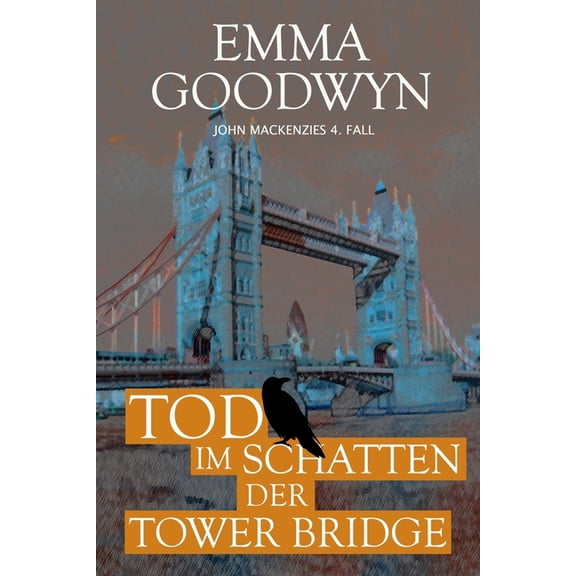 MacKenzie Murder Mysteries Tod im Schatten der Tower Bridge: John Mackenzies vierter Fall, Book 4, (Paperback)