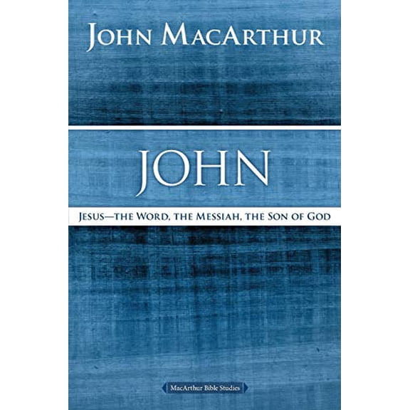 Pre-Owned John: Jesus - The Word, the Messiah, the Son of God (Paperback) 0718035046 9780718035044