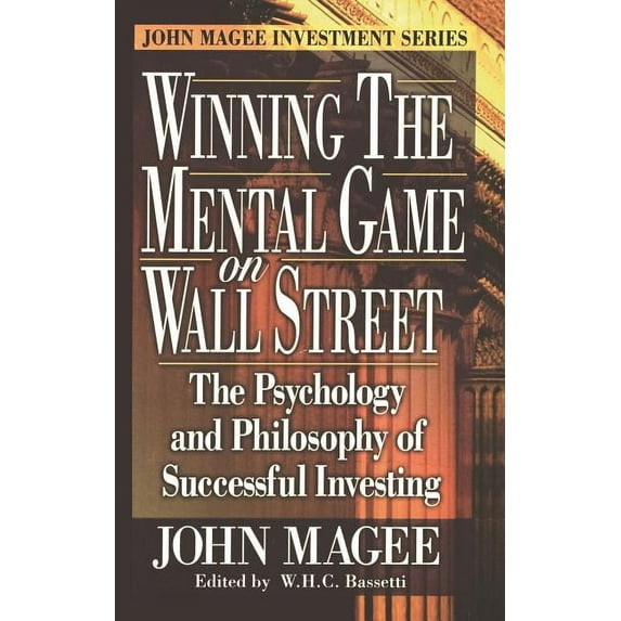John Magee Investment Series Winning the Mental Game on Wall Street, (Hardcover)