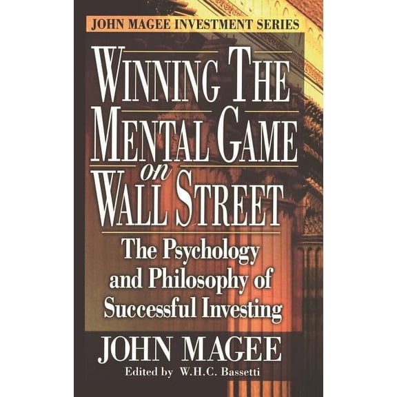 John Magee Investment Series Winning the Mental Game on Wall Street, (Hardcover)