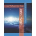 thumbnail image 1 of John Magic and the Supernova Rings: John Magic: And The Supernova Rings (Paperback), 1 of 1