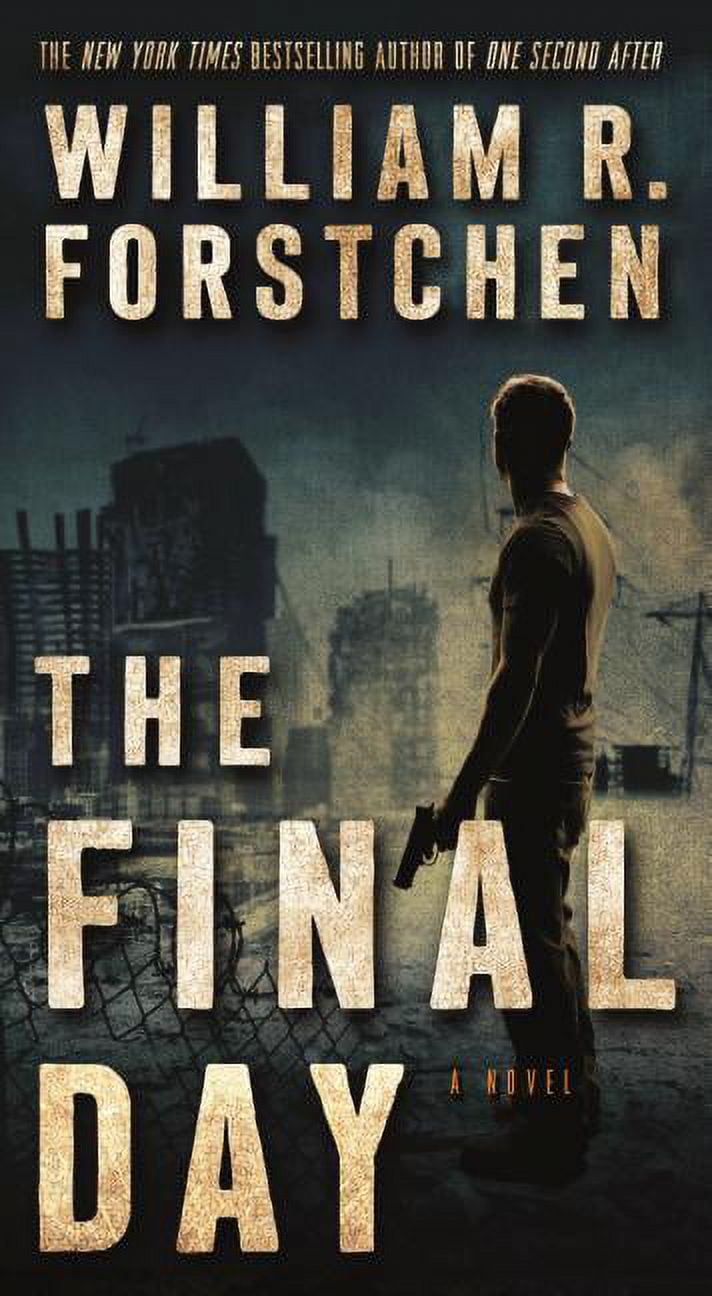 WILLIAM R FORSTCHEN John Matherson Novel The Final Day: A John Matherson Novel, Book 3, (Paperback)