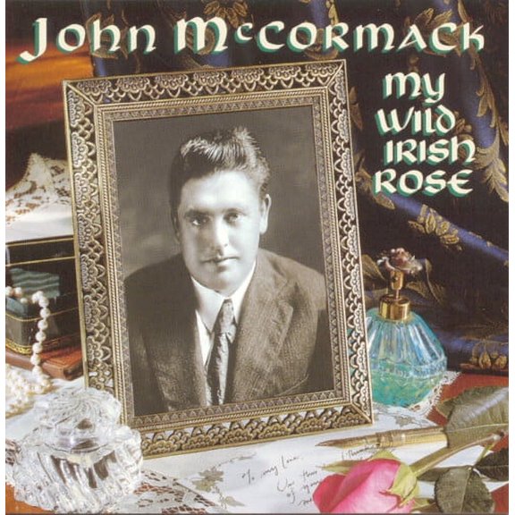 John McCormack - My Wild Irish Rose - Music & Performance - CD