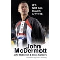 thumbnail image 1 of John McDermott: It's Not All Black &amp; White: It's Not All Black &amp; White, (Paperback), 1 of 1