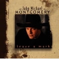 thumbnail image 1 of John Michael Montgomery - Leave a Mark - Music & Performance - CD, 1 of 1
