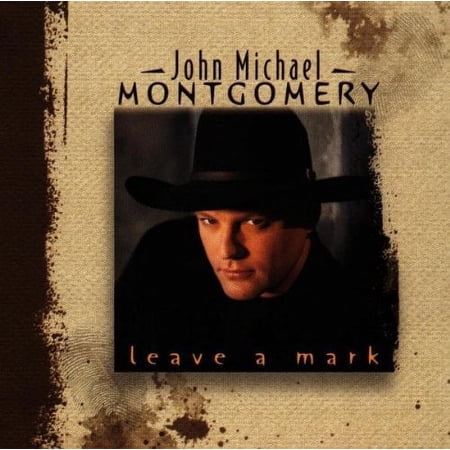 John Michael Montgomery - Leave a Mark - Music & Performance - CD