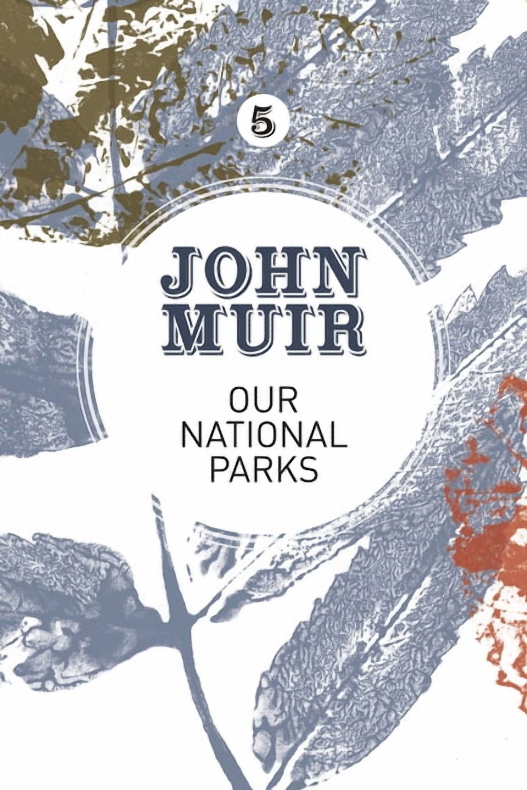 John Muir: The Eight Wilderness-Discover Our National Parks: A campaign for the preservation of wilderness, Book 5, (Paperback)