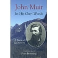 thumbnail image 1 of Pre-Owned John Muir in His Own Words: A Book of Quotations (Paperback) 0944220029 9780944220023, 1 of 1