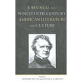 thumbnail image 1 of John Neal and Nineteenth-Century American Literature and Culture, (Hardcover), 1 of 1