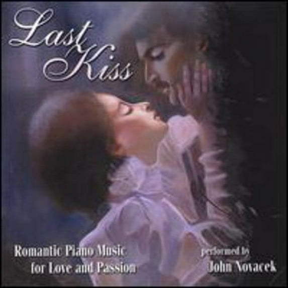 John Novacek - Last Kiss: Romantic Piano Music for Love & Passion - Music & Performance - CD