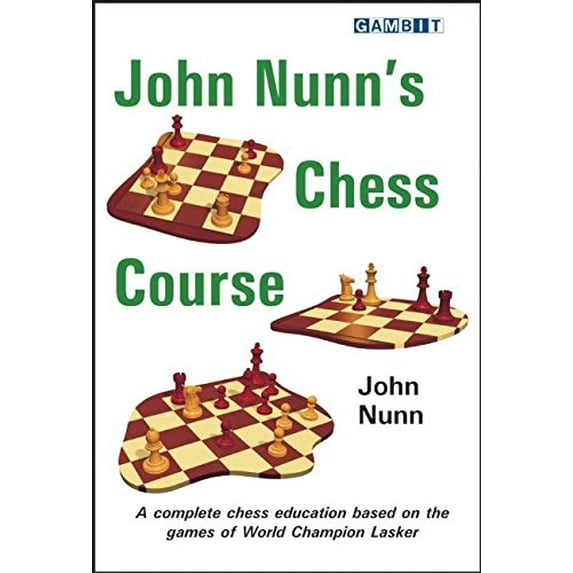 Pre-Owned John Nunn's Chess Course (Paperback) 1906454825 9781906454821