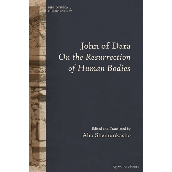 John Of Dara On The Resurrection Of Human Bodies