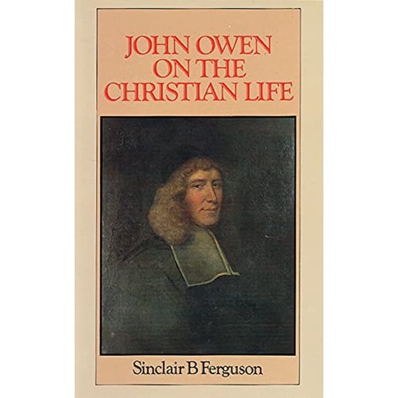 Pre-Owned John Owen on Christian Life (Hardcover) 0851515037 9780851515038