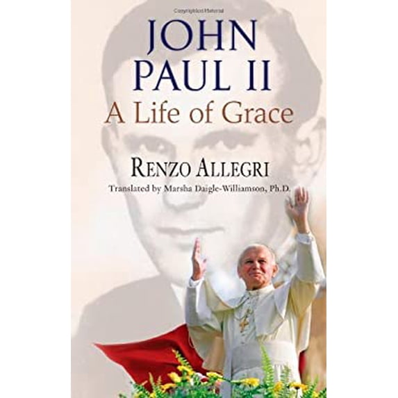 Pre-Owned John Paul II: A Life of Grace (Paperback) 0867166576 9780867166576