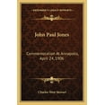 thumbnail image 1 of John Paul Jones : Commemoration At Annapolis, April 24, 1906 (Paperback), 1 of 1