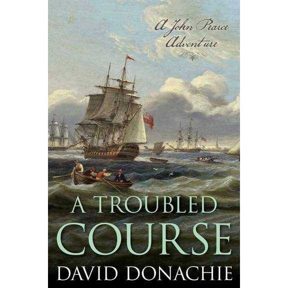 John Pearce Troubled Course: A John Pearce Adventure, (Hardcover)