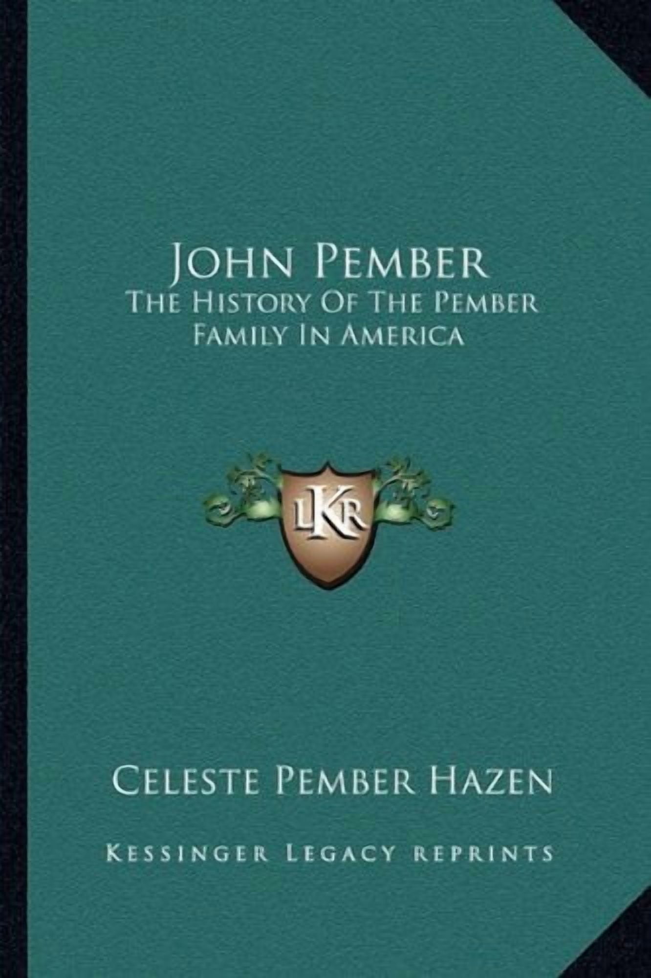 John Pember: The History Of The Pember Family In America (Paperback ...