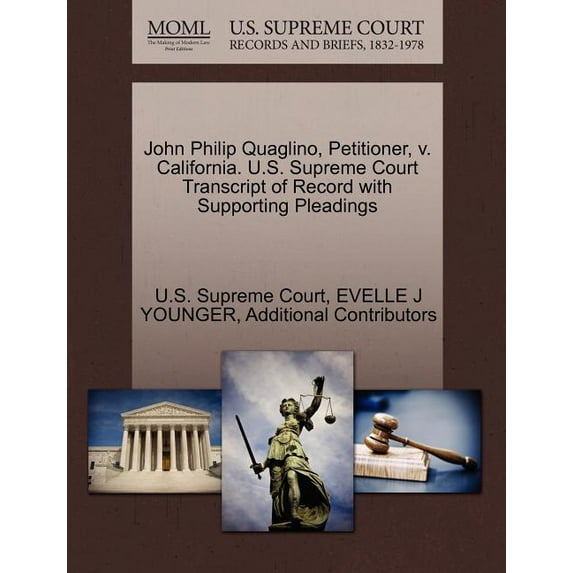 John Philip Quaglino, Petitioner, V. California. U.S. Supreme Court Transcript of Record with Supporting Pleadings (Paperback)