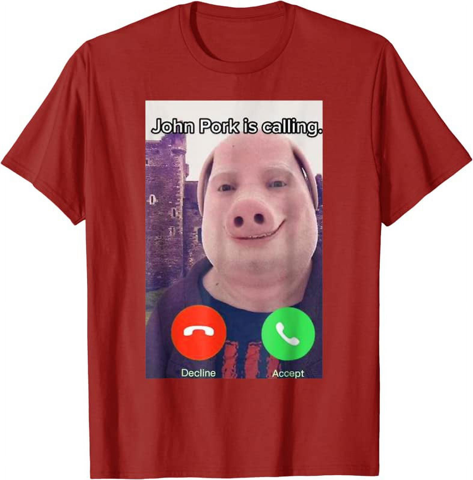 John Pork Is Calling Funny Answer Call Phone T-Shirt 