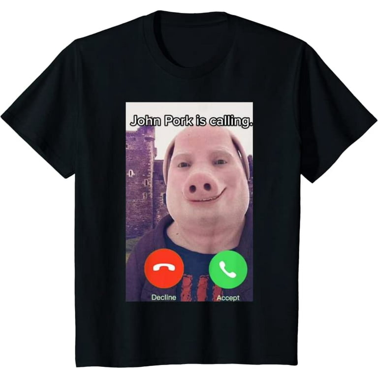 John Pork is calling 