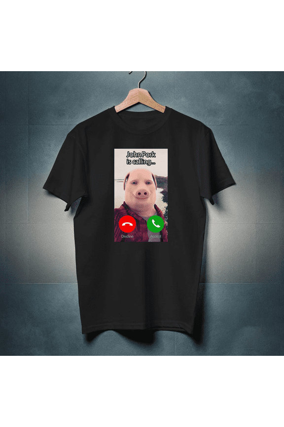 John Pork Is Calling Funny Viral Internet Meme Graphic H23737 T-Shirt, for Men and Women, Up to Size 5XL